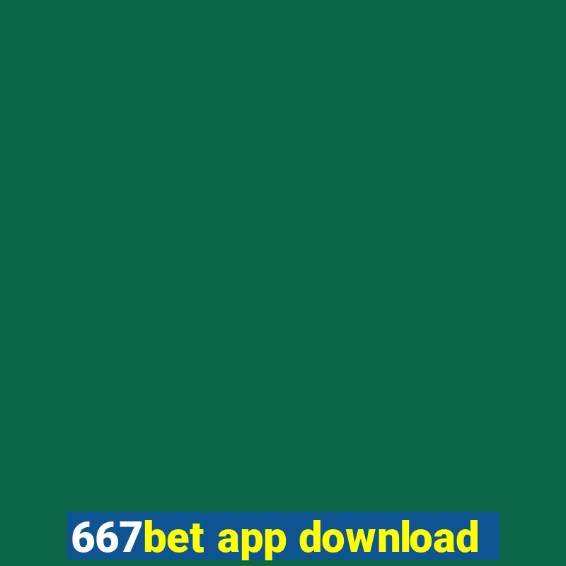 667bet app download